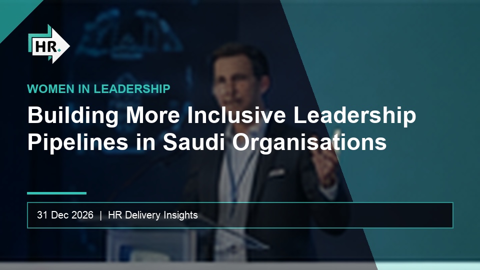 Building More Inclusive Leadership Pipelines in Saudi Organisations