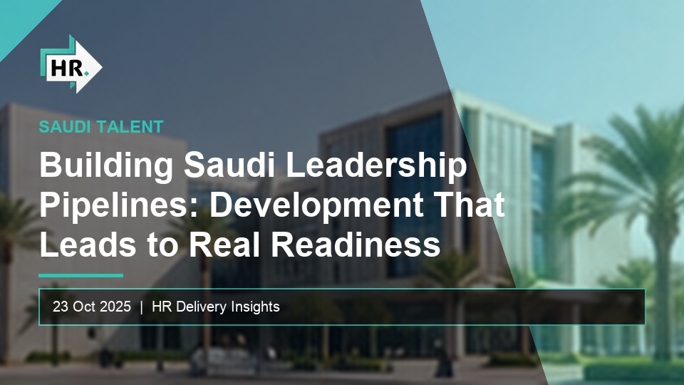 Building Saudi Leadership Pipelines: Development That Leads to Real Readiness