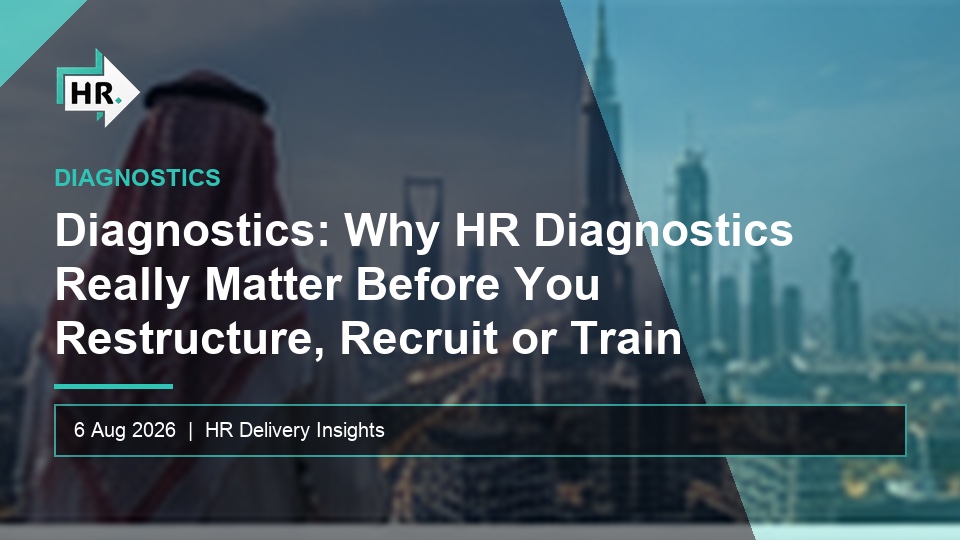Diagnostics: Why HR Diagnostics Really Matter Before You Restructure, Recruit or Train
