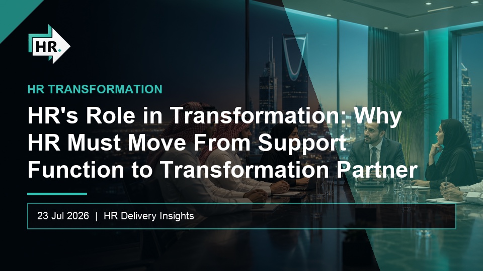 HR's Role in Transformation: Why HR Must Move From Support Function to Transformation Partner