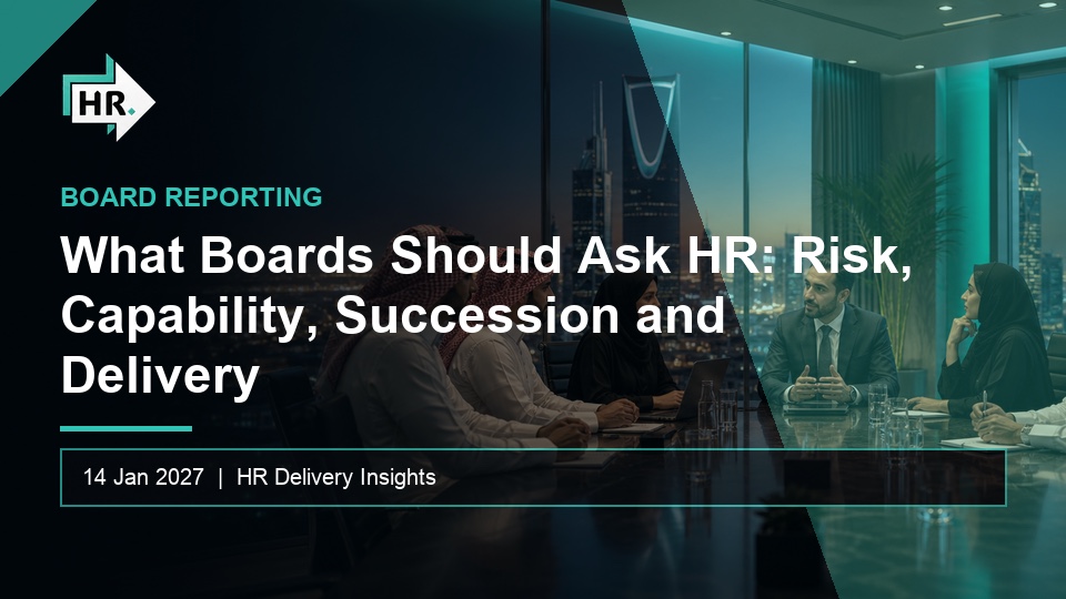 What Boards Should Ask HR: Risk, Capability, Succession and Delivery
