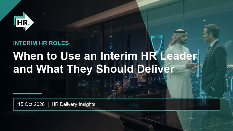 When to Use an Interim HR Leader and What They Should Deliver